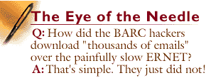 The Eye of the Needle Q: How did BARC hackers download 