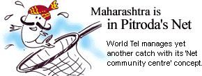 Maharashtra is in Pitroda's Net