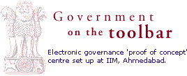 Government on the toolbar: Electronic governance 'proof of concept' centre set up at IIM, Ahmedabad.