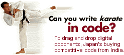 Can you write karate in code? To drag and drop digital opponents, Japan's buying competitive code from India.