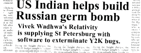 US Indian helps build Russian germ bomb: Vivek Wadhwa's Relativity is supplying St Petersburg with software to exterminate Y2K bugs.
