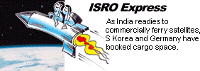 ISRO Express: As India readies to commercially ferry satellites, S Korea and Germany book cargo space.