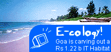 E-cology! Goa is carving out a Rs 1.22 billion IT Habitat.